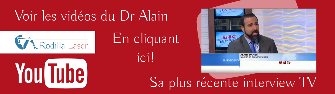 Vea los videos del Doctor Alain Daher - Rodilla Laser, Cirugía de Cadera, Rodilla y Espalda con Láser